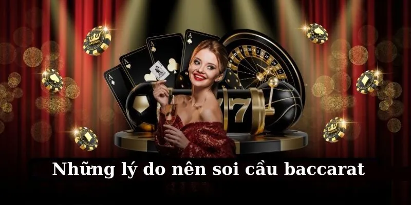 Tìm hiểu những yếu tố nên soi kết quả baccarat